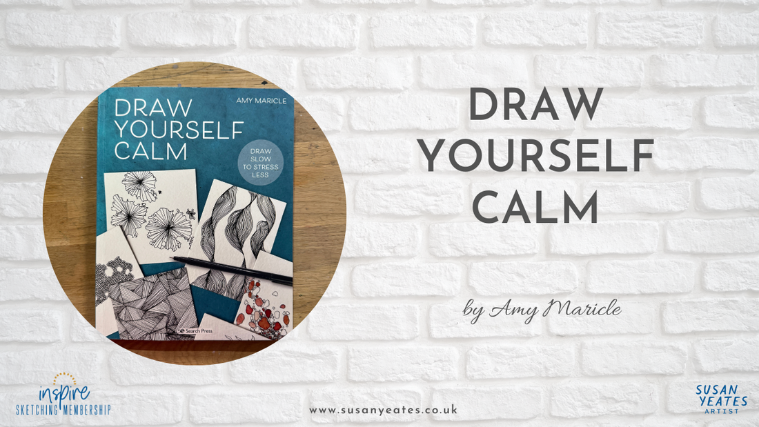 Calming To Draw Book Review: Draw Yourself Calm - Draw Slow to Stress Less by Amy Mari