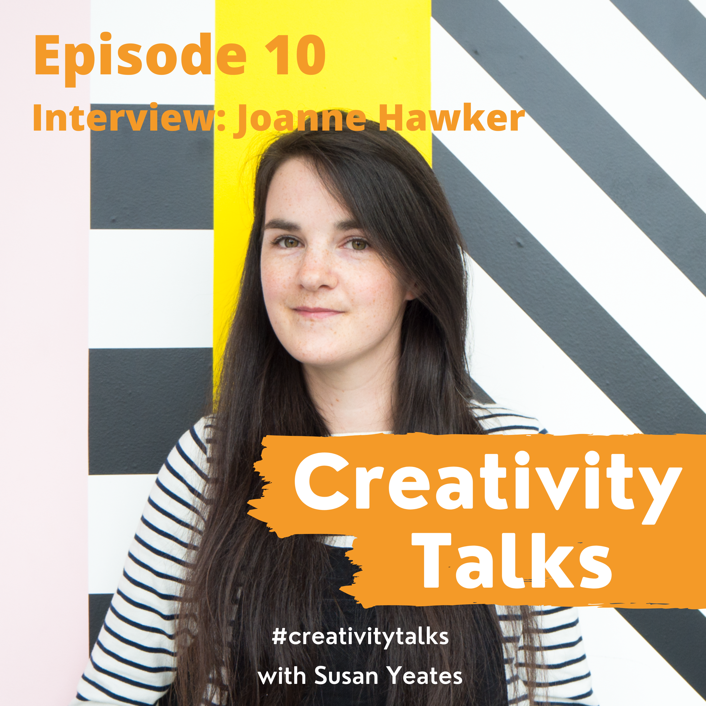 Creativity Talks 10: Guest interview with Joanne Hawker (founder of #MarchMeetTheMaker)