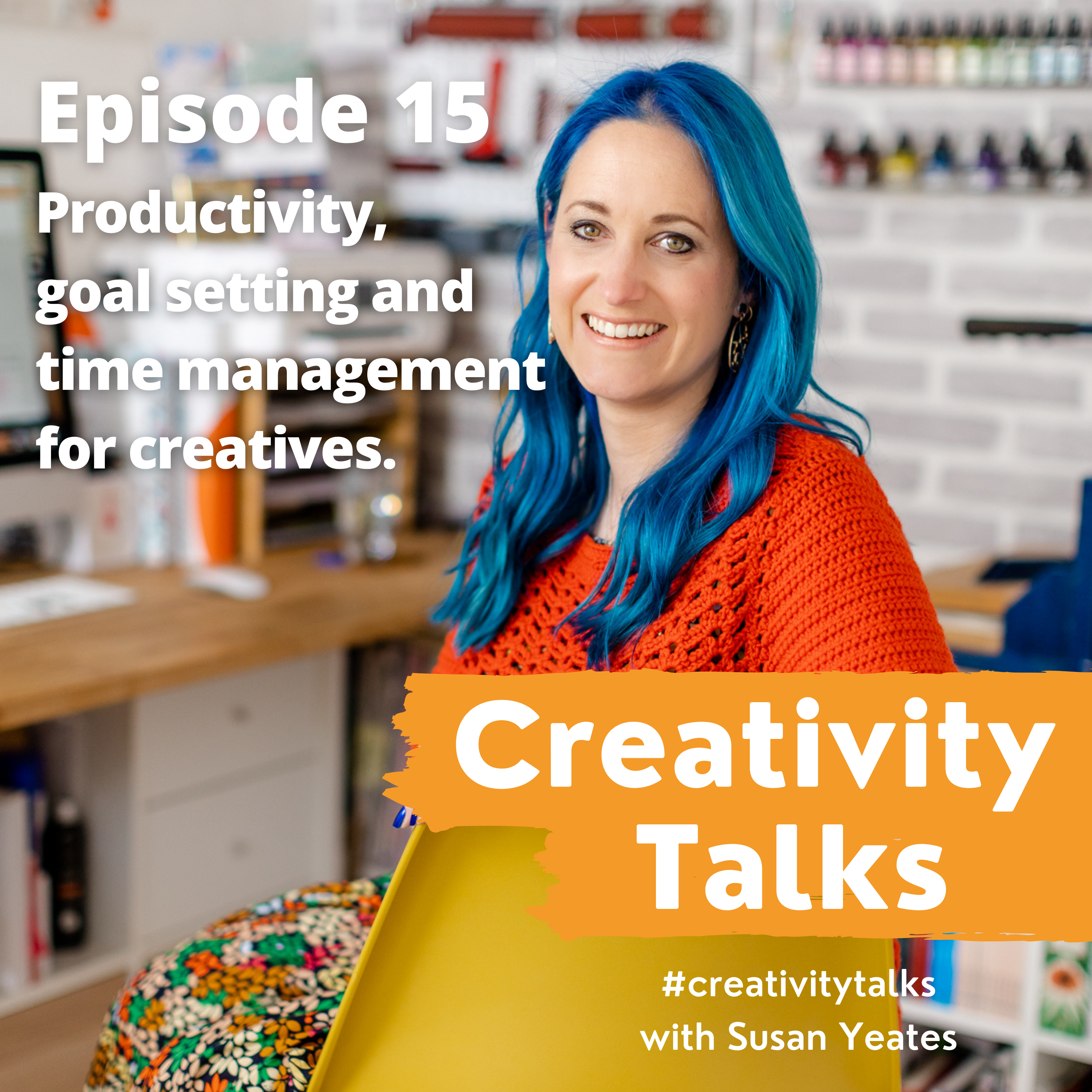 Creativity Talks 15: Productivity, goal setting and time management for creatives