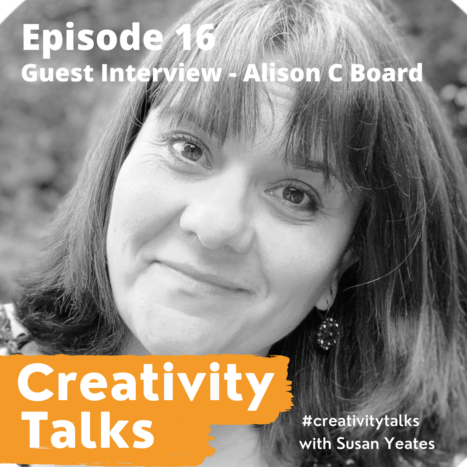 Creativity Talks 16: Guest interview with Alison C Boards