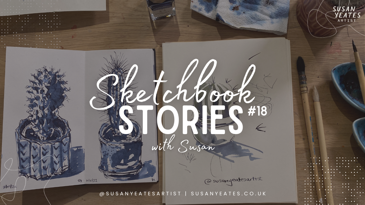 Sketchbook Stories Episode 18 - Blue cactus sketches