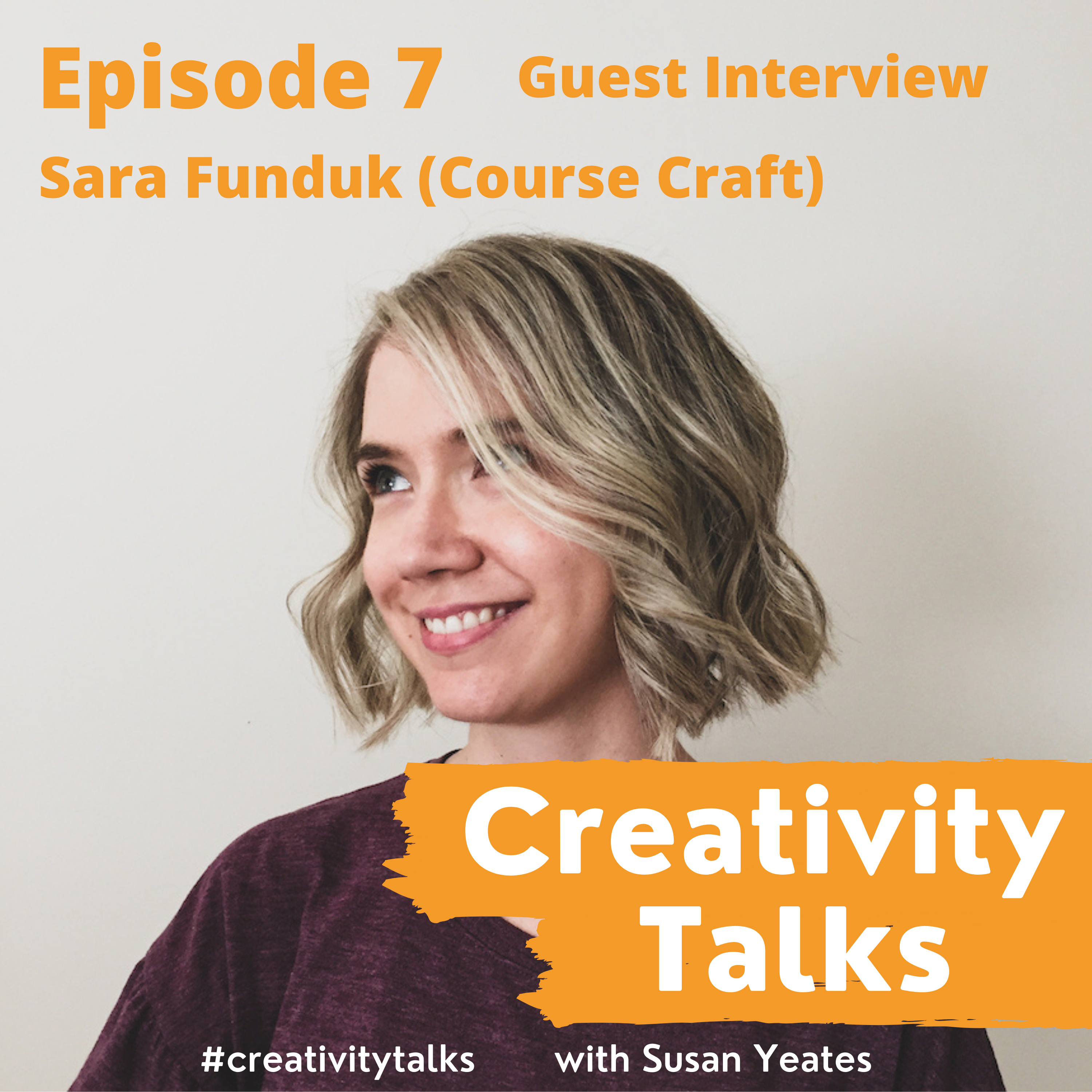 Creativity Talks 7: Guest interview with Sara Funduk (Course Craft)