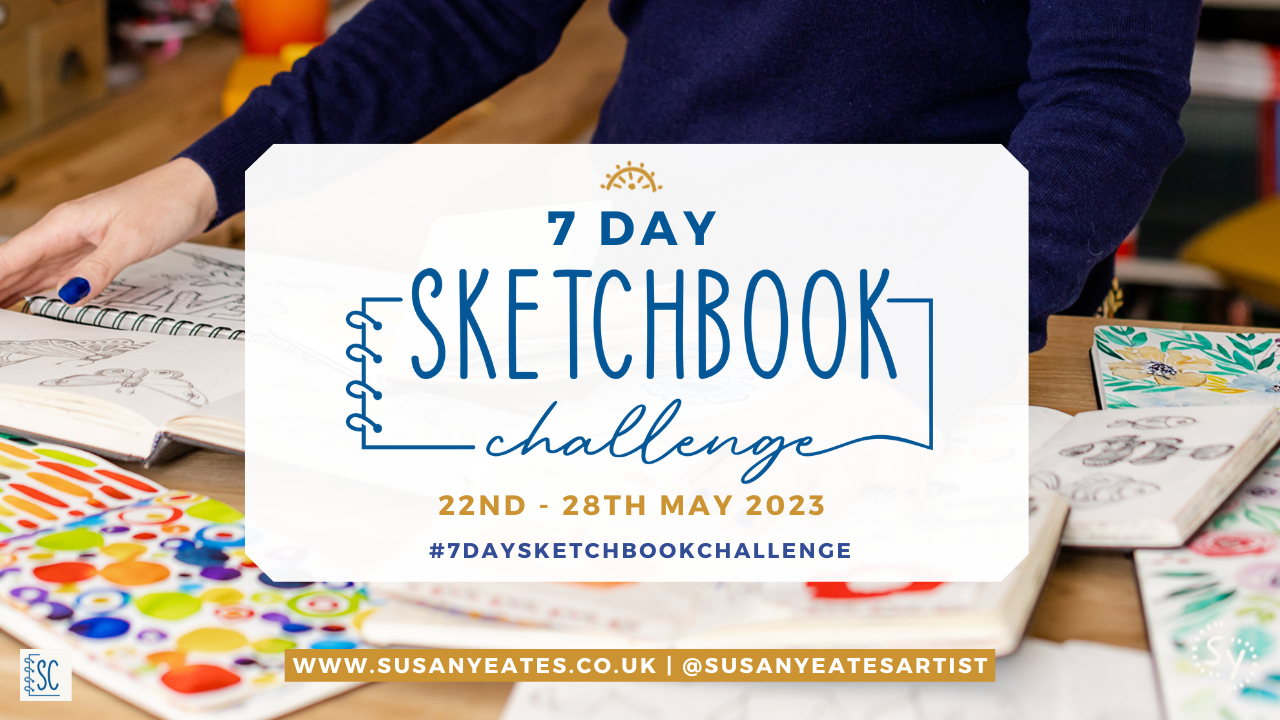 Join me for a 7-Day Sketchbook Challenge (22nd - 28th May 2023)