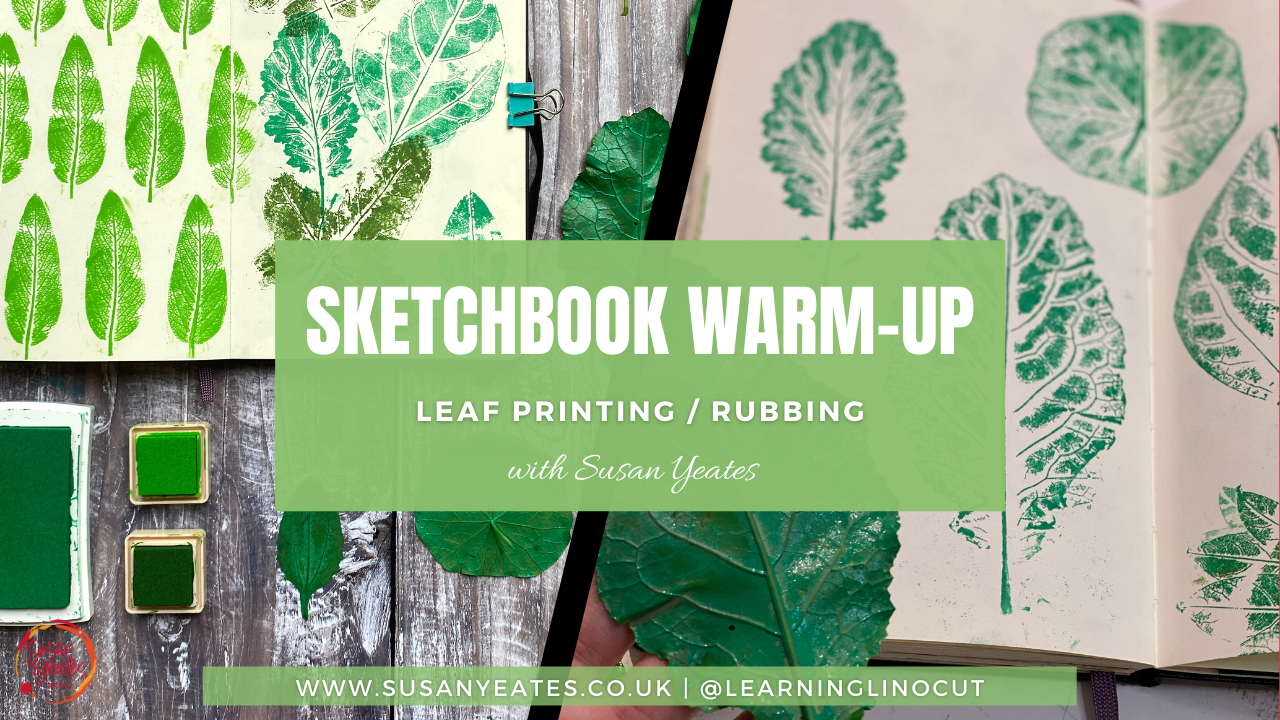 Sketchbook Warm Up: Leaf Printing / Rubbing